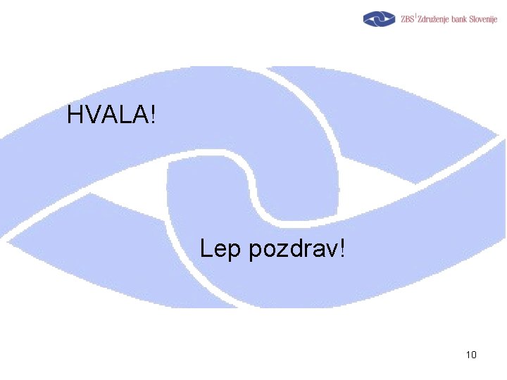 HVALA! Lep pozdrav! 10 