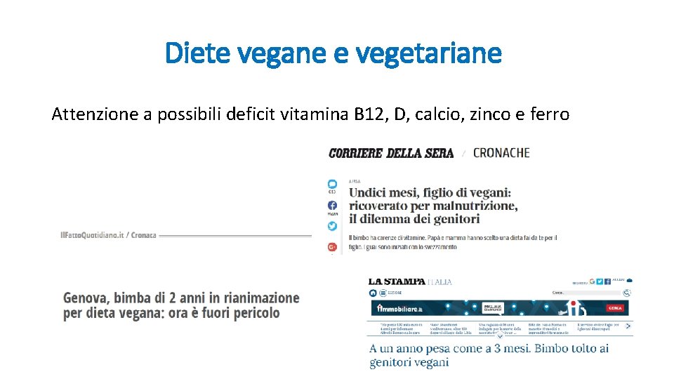 Diete vegane e vegetariane Attenzione a possibili deficit vitamina B 12, D, calcio, zinco