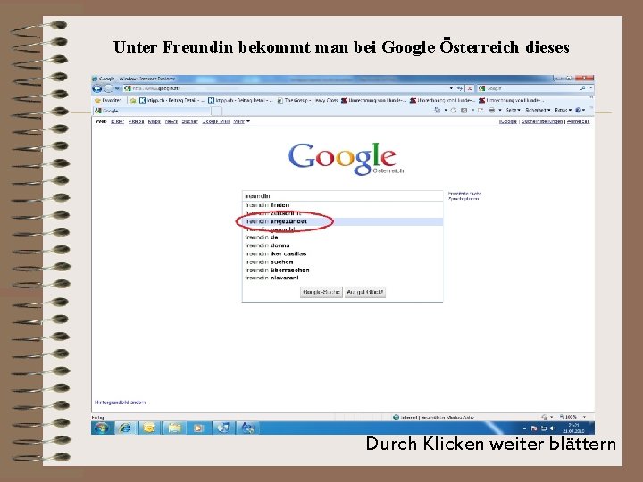 Unter Freundin bekommt man bei Google Österreich dieses Durch Klicken weiter blättern 