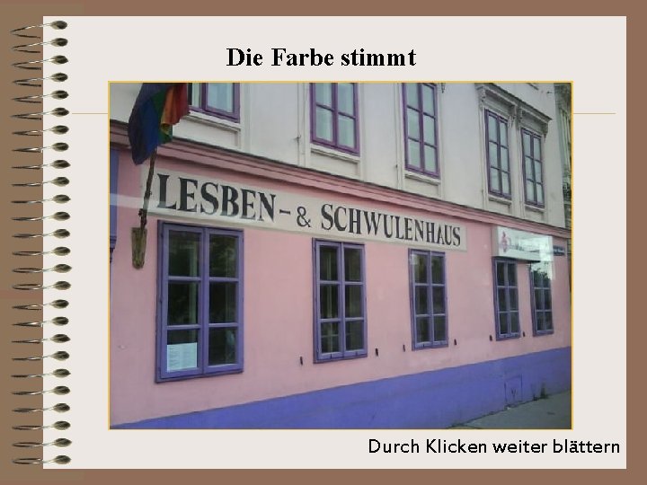 Die Farbe stimmt Durch Klicken weiter blättern 