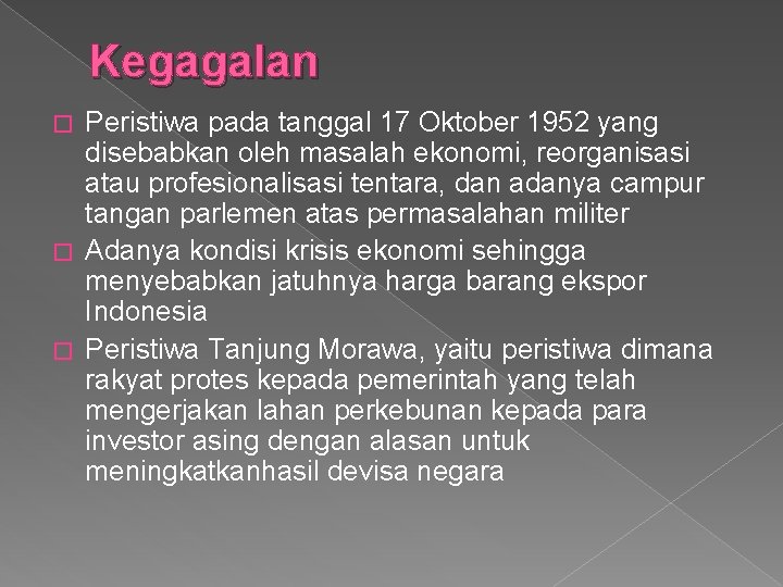 Kegagalan Peristiwa pada tanggal 17 Oktober 1952 yang disebabkan oleh masalah ekonomi, reorganisasi atau