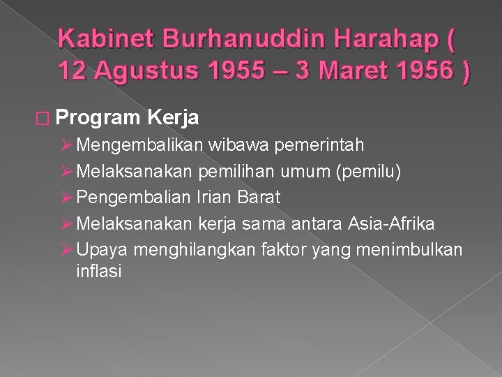 Kabinet Burhanuddin Harahap ( 12 Agustus 1955 – 3 Maret 1956 ) � Program