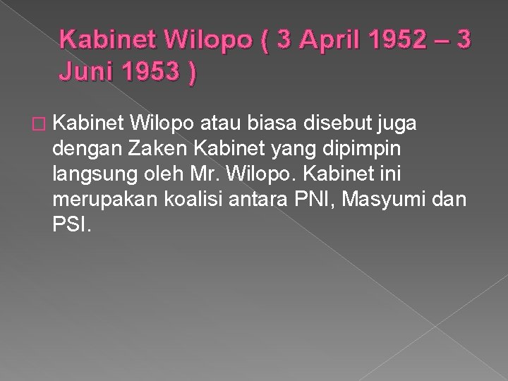 Kabinet Wilopo ( 3 April 1952 – 3 Juni 1953 ) � Kabinet Wilopo