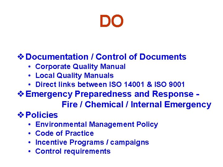 DO v Documentation / Control of Documents • Corporate Quality Manual • Local Quality