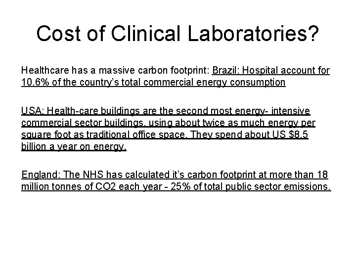 Cost of Clinical Laboratories? Healthcare has a massive carbon footprint: Brazil: Hospital account for