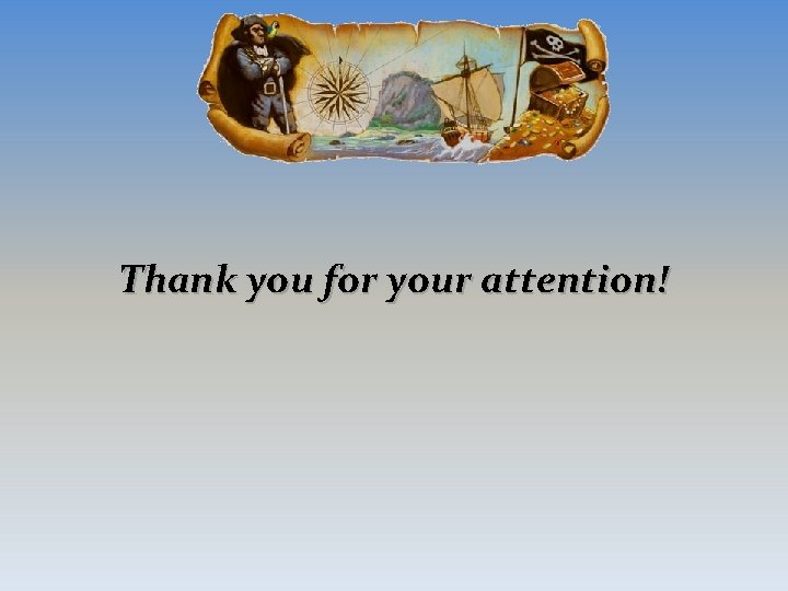 Thank you for your attention! 