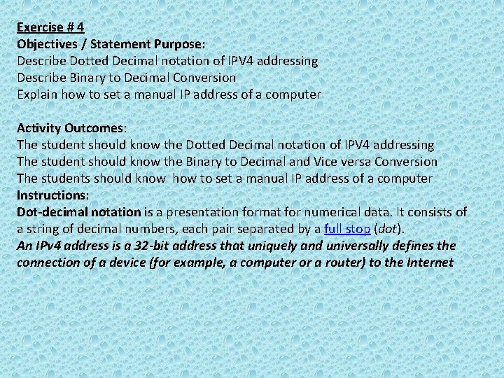 Exercise # 4 Objectives / Statement Purpose: Describe Dotted Decimal notation of IPV 4