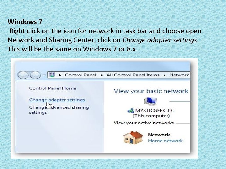  Windows 7 Right click on the icon for network in task bar and