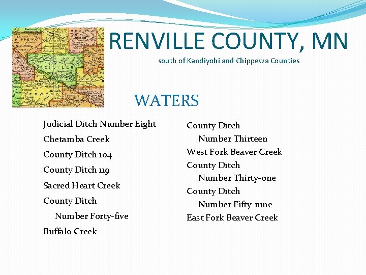 RENVILLE COUNTY, MN south of Kandiyohi and Chippewa Counties WATERS Judicial Ditch Number Eight