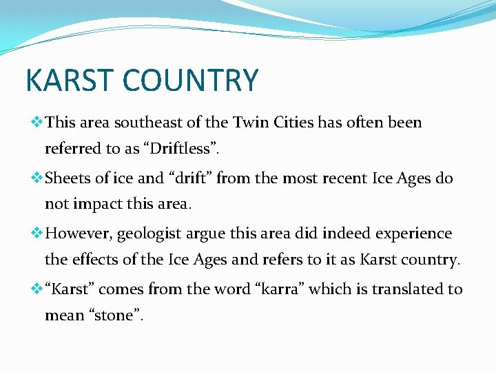 KARST COUNTRY v This area southeast of the Twin Cities has often been referred