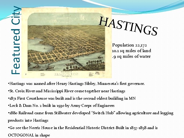Featured City HASTI NGS Population 22, 172 10. 1 sq miles of land. 9