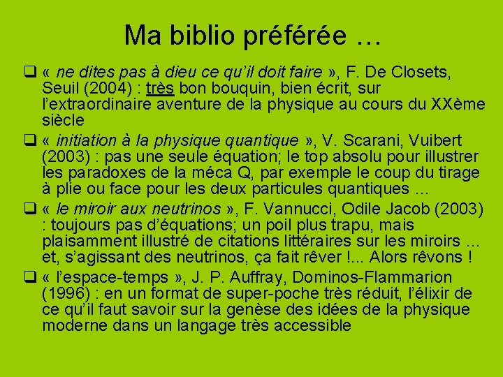 Ma biblio préférée … q « ne dites pas à dieu ce qu’il doit