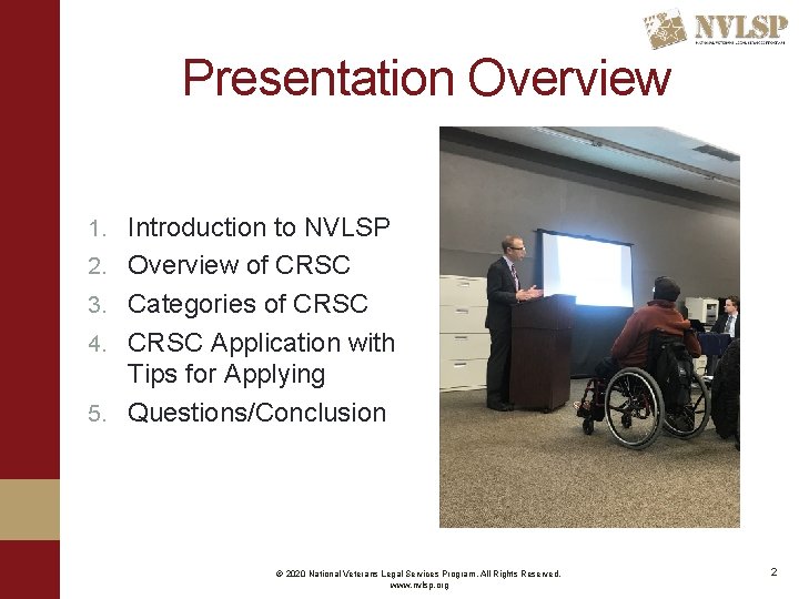 Presentation Overview 1. Introduction to NVLSP 2. Overview of CRSC 3. Categories of CRSC