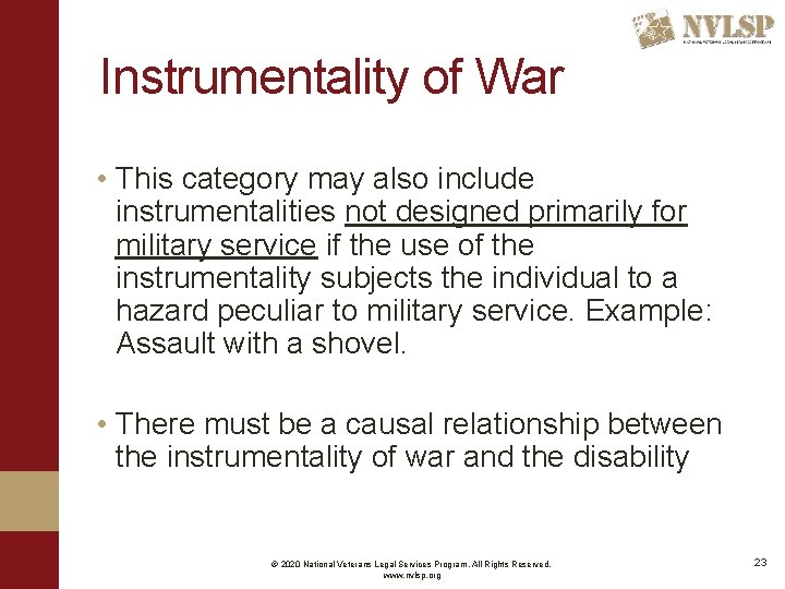 Instrumentality of War • This category may also include instrumentalities not designed primarily for