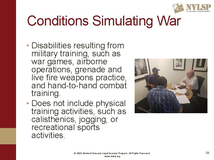 Conditions Simulating War • Disabilities resulting from military training, such as war games, airborne