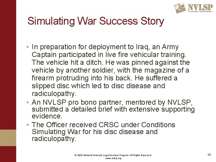 Simulating War Success Story • In preparation for deployment to Iraq, an Army Captain