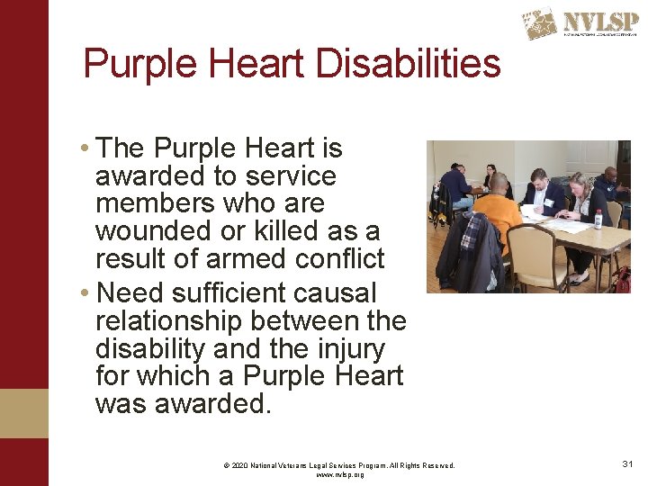 Purple Heart Disabilities • The Purple Heart is awarded to service members who are