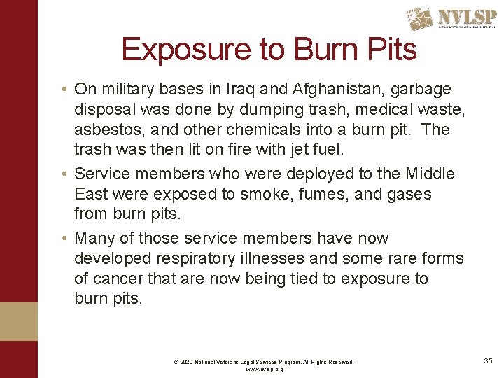 Exposure to Burn Pits • On military bases in Iraq and Afghanistan, garbage disposal