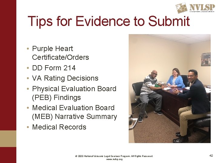 Tips for Evidence to Submit • Purple Heart Certificate/Orders • DD Form 214 •