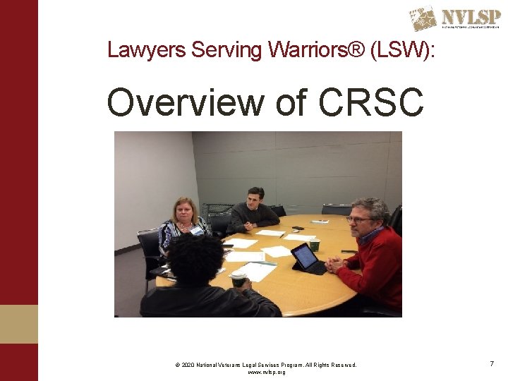 Lawyers Serving Warriors® (LSW): Overview of CRSC © 2020 National Veterans Legal Services Program.