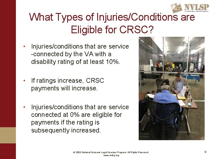 What Types of Injuries/Conditions are Eligible for CRSC? • Injuries/conditions that are service -connected