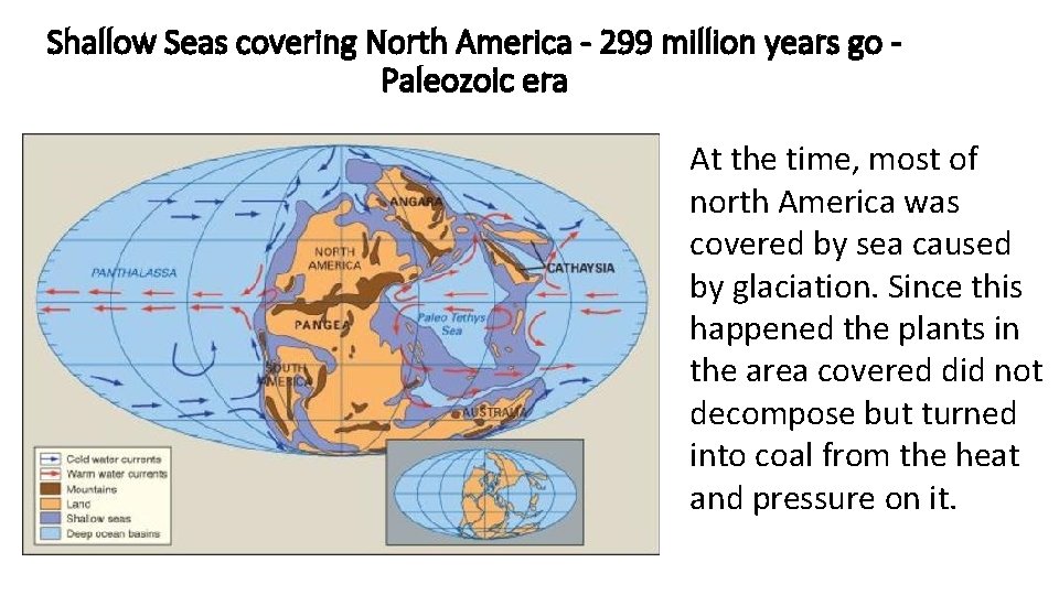 Shallow Seas covering North America - 299 million years go Paleozoic era At the