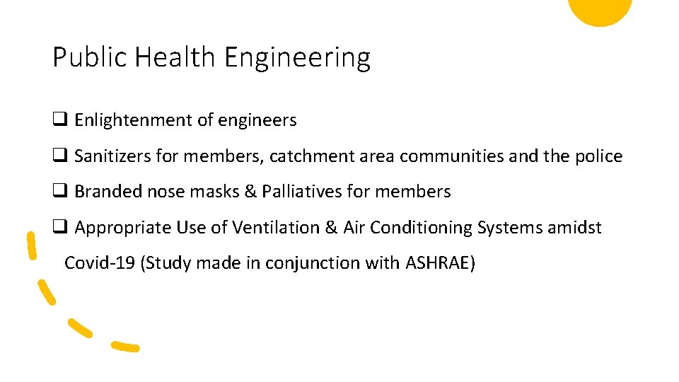 Public Health Engineering q Enlightenment of engineers q Sanitizers for members, catchment area communities