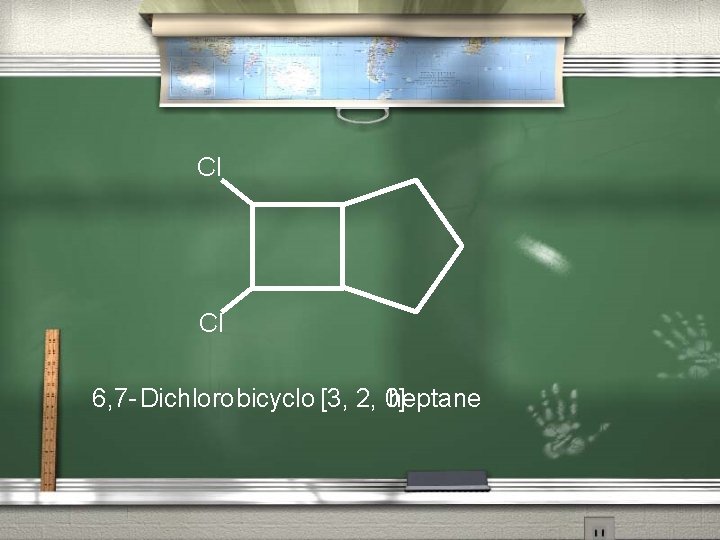 Cl Cl 6, 7 - Dichloro bicyclo heptane [3, 2, 0] 