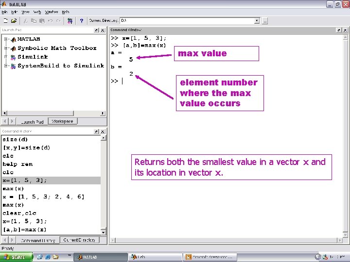 max value element number where the max value occurs Returns both the smallest value max value element number where the max value occurs Returns both the smallest value