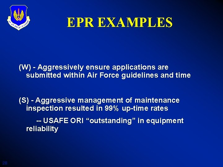 EPR EXAMPLES (W) - Aggressively ensure applications are submitted within Air Force guidelines and