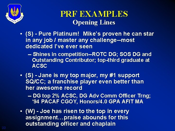 PRF EXAMPLES Opening Lines • (S) - Pure Platinum! Mike’s proven he can star