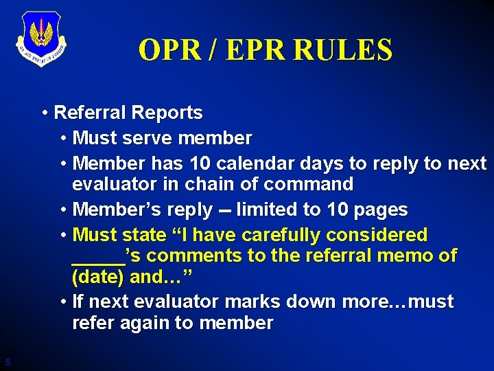 OPR / EPR RULES • Referral Reports • Must serve member • Member has