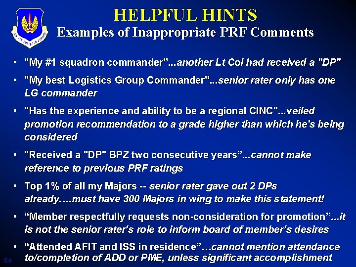HELPFUL HINTS Examples of Inappropriate PRF Comments • "My #1 squadron commander”. . .