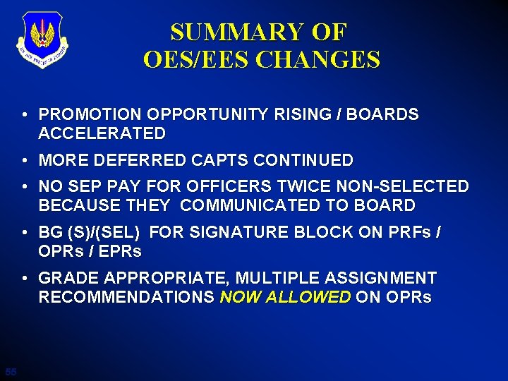 SUMMARY OF OES/EES CHANGES • PROMOTION OPPORTUNITY RISING / BOARDS ACCELERATED • MORE DEFERRED