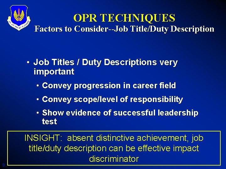 OPR TECHNIQUES Factors to Consider--Job Title/Duty Description • Job Titles / Duty Descriptions very