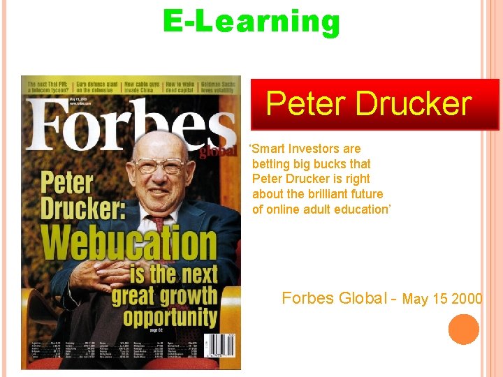 E-Learning Peter Drucker ‘Smart Investors are betting big bucks that Peter Drucker is right