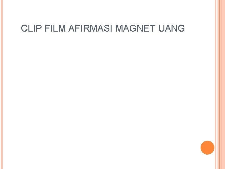 CLIP FILM AFIRMASI MAGNET UANG 
