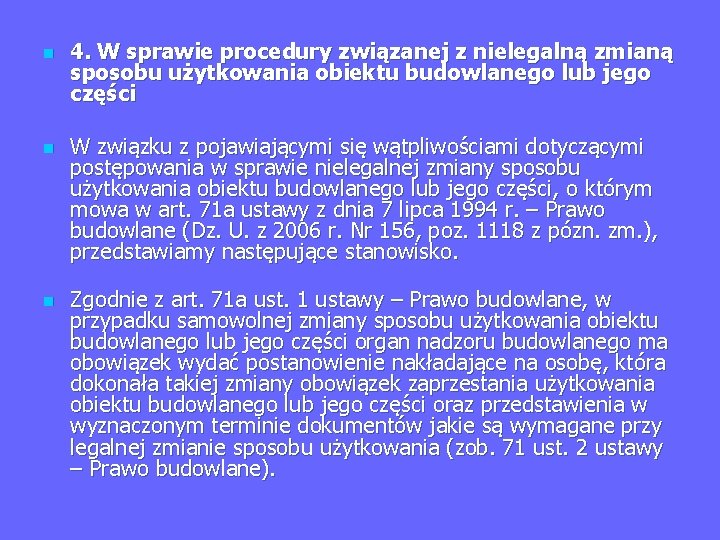 n n n 4. W sprawie procedury związanej z nielegalną zmianą sposobu użytkowania obiektu