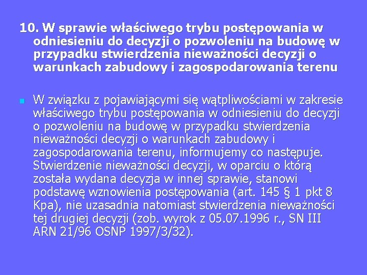 10. W sprawie właściwego trybu postępowania w odniesieniu do decyzji o pozwoleniu na budowę