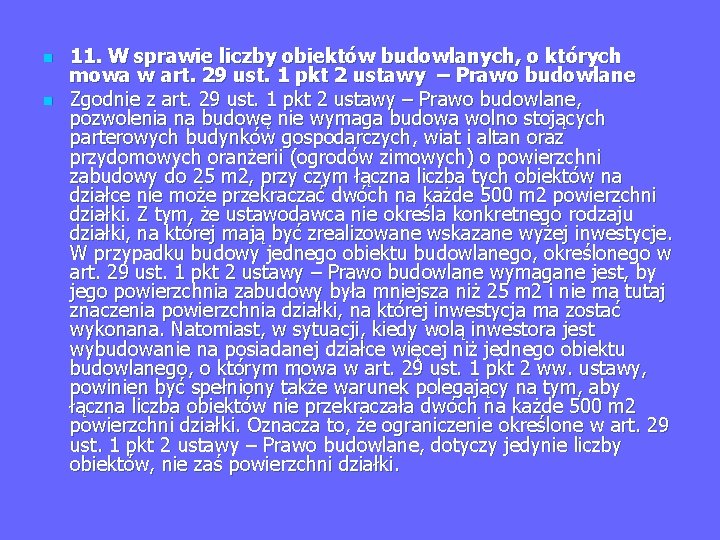 n n 11. W sprawie liczby obiektów budowlanych, o których mowa w art. 29