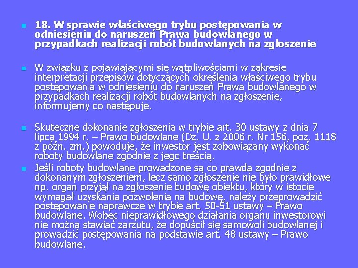 n n 18. W sprawie właściwego trybu postępowania w odniesieniu do naruszeń Prawa budowlanego