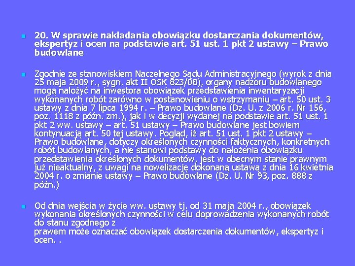 n n n 20. W sprawie nakładania obowiązku dostarczania dokumentów, ekspertyz i ocen na