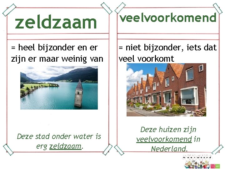 zeldzaam veelvoorkomend = heel bijzonder en er zijn er maar weinig van = niet