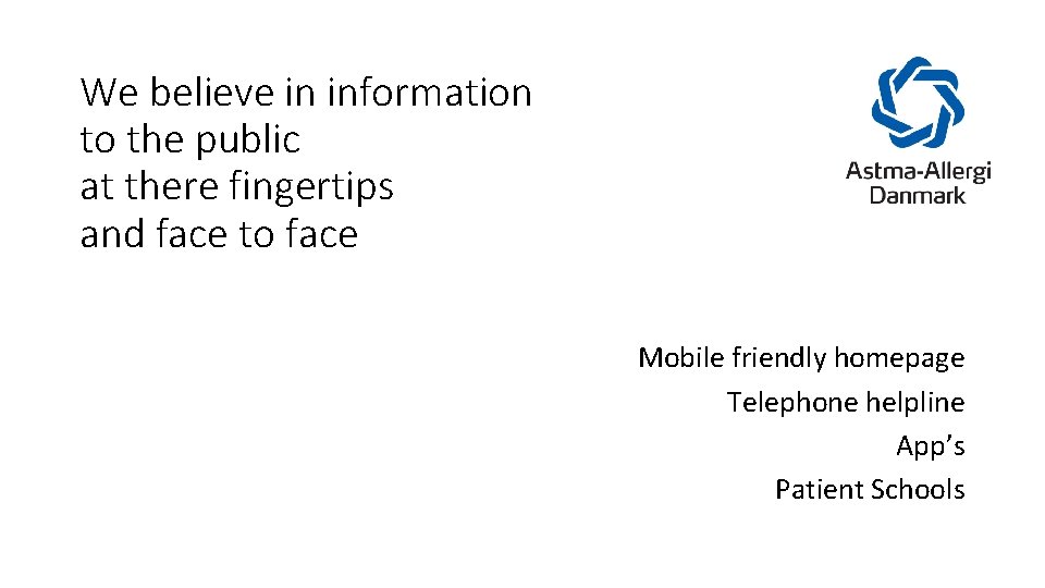 We believe in information to the public at there fingertips and face to face