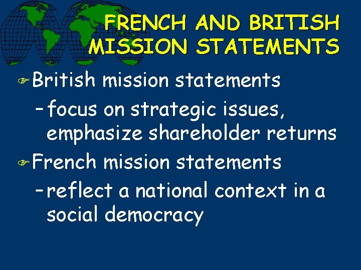 FRENCH MISSION FBritish AND BRITISH STATEMENTS mission statements – focus on strategic issues, emphasize