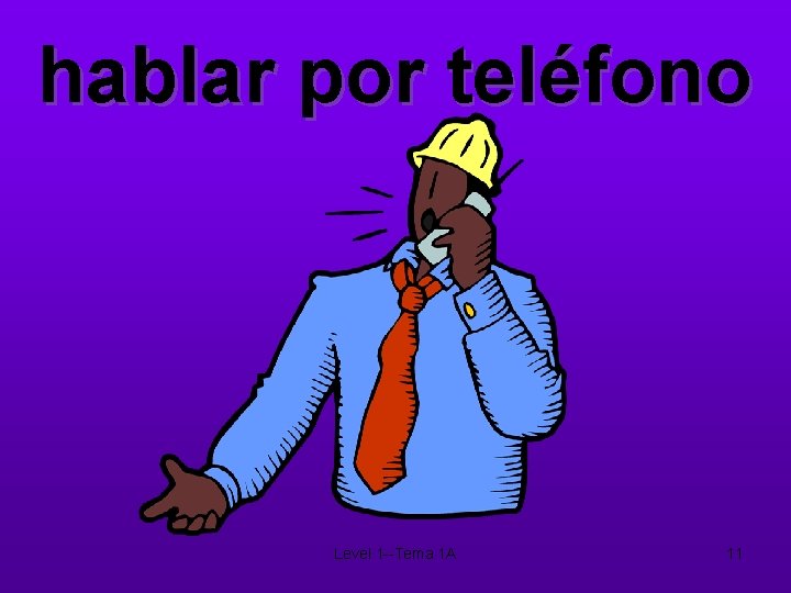 hablar por teléfono Level 1 --Tema 1 A 11 