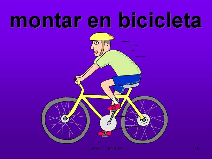 montar en bicicleta Level 1 --Tema 1 A 16 