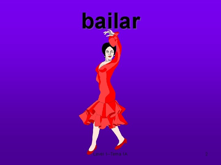 bailar Level 1 --Tema 1 A 2 