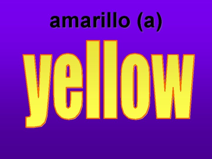 amarillo (a) 