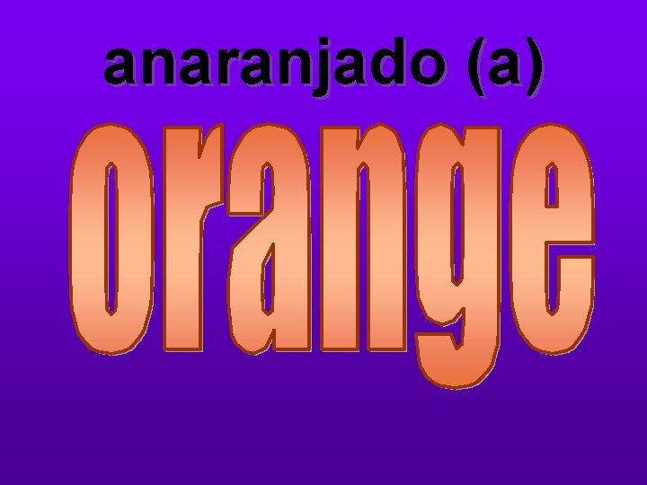 anaranjado (a) 